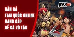 Bắn Cá Tam Quốc Online-Nâng Cấp - Bể Cá Vô Tận