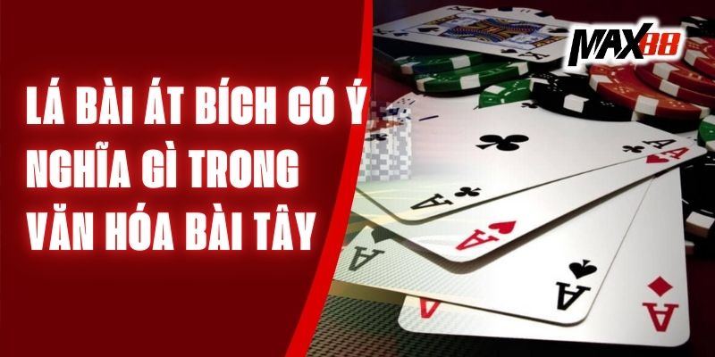 Lá Bài Át Bích Có Ý Nghĩa Gì Trong Văn Hóa Bài Tây